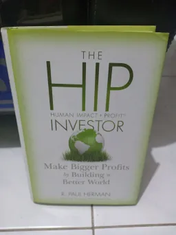 Buku Bisnis Buku The Hip (Human Impact + Profit ) Investor 1 img20191211113105